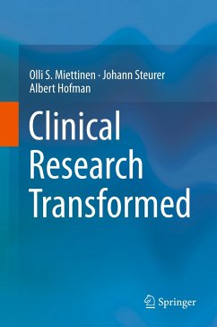 Clinical Research Transformed - Miettinen, Olli S.;Steurer, Johann;Hofman, Albert