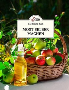 Das kleine Buch: Most selber machen - Unterberger, Sebastian