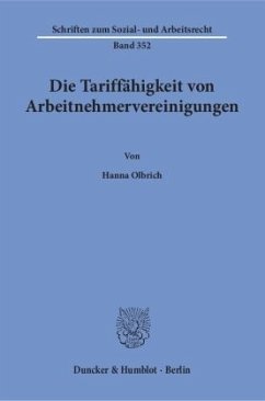 Die Tariffähigkeit von Arbeitnehmervereinigungen. - Olbrich, Hanna