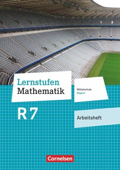 Lernstufen Mathematik 7. Jahrgangsstufe - Mittelschule Bayern - Arbeitsheft mit eingelegten Lösungen