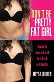 Don't Be a Pretty Fat Girl (eBook, ePUB)