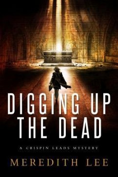 Digging Up the Dead (eBook, ePUB) - Lee, Meredith; Evatt, Dixie Lee; Cleveland, Sue Meredith