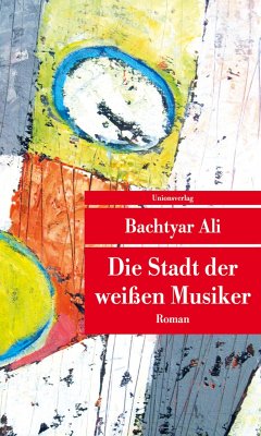 Die Stadt der weißen Musiker - Ali, Bachtyar