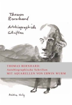 Autobiographische Schriften - Bernhard, Thomas