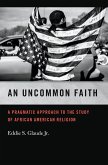 An Uncommon Faith (eBook, ePUB)