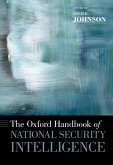 The Oxford Handbook of National Security Intelligence (eBook, PDF)