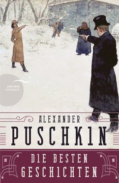 Alexander Puschkin - Die besten Geschichten - Puschkin, Alexander S.