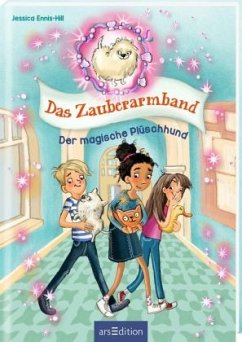 Das Zauberarmband - Der magische Plüschhund - Ennis-Hill, Jessica