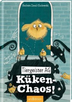 Küken-Chaos! / Tiergeister AG Bd.3 - Iland-Olschewski, Barbara
