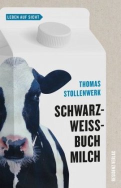 Schwarzweißbuch Milch - Stollenwerk, Thomas