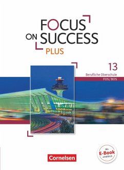 Focus on Success PLUS B2/C1: 13. Jahrgangsstufe - Schülerbuch - Straßer, Josef;Lauber, Sabine