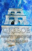 Greece Beauty Through Watercolors (eBook, ePUB)