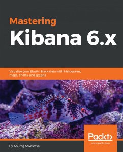 Mastering Kibana 6.x (eBook, ePUB) - Anurag Srivastava, Srivastava