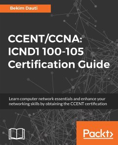 CCENT/CCNA: ICND1 100-105 Certification Guide (eBook, ePUB) - Bekim Dauti, Dauti
