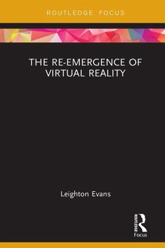 The Re-Emergence of Virtual Reality (eBook, PDF) - Evans, Leighton
