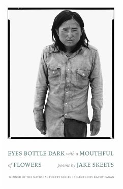Eyes Bottle Dark with a Mouthful of Flowers: Poems - Skeets, Jake