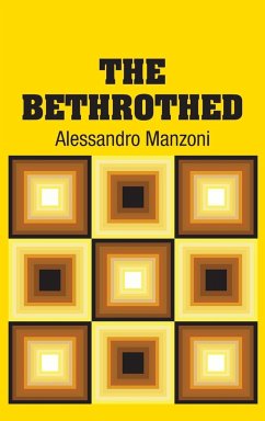 The Bethrothed - Manzoni, Alessandro