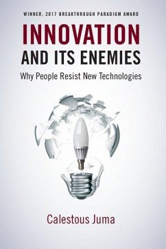 Innovation and Its Enemies - Juma, Calestous