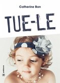 Tue-le (eBook, ePUB)