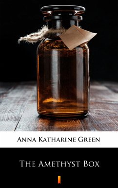 The Amethyst Box (eBook, ePUB) - Green, Anna Katharine