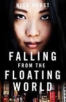 Falling From the Floating World - Hurst, Nick