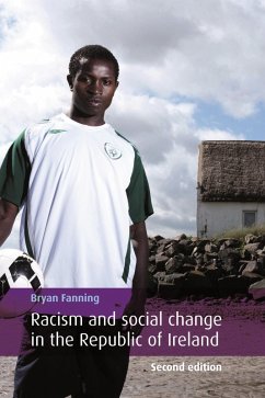Racism and social change in the Republic of Ireland (eBook, PDF) - Fanning, Bryan