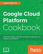 Google Cloud Platform Cookbook (eBook,... - Bild 1