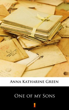 One of my Sons (eBook, ePUB) - Green, Anna Katharine