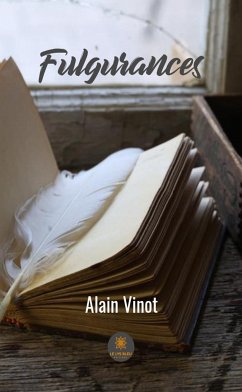 Fulgurances (eBook, ePUB) - Vinot, Alain