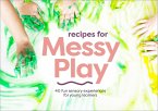 Recipes for Messy Play, Revised Edition