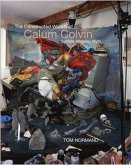 The Constructed Worlds of Calum Colvin The Constructed Worlds of Calum Colvin