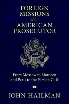 Foreign Missions of an American Prosecutor - Hailman, John