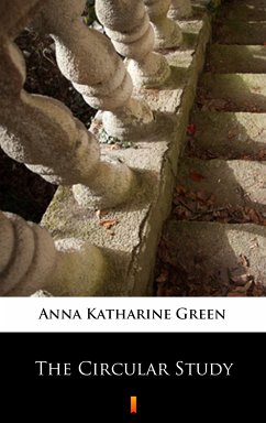 The Circular Study (eBook, ePUB) - Green, Anna Katharine