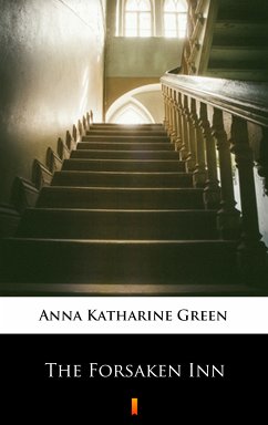 The Forsaken Inn (eBook, ePUB) - Green, Anna Katharine