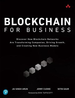 Blockchain for Business - Arun, Jai; Cuomo, Jerry; Gaur, Nitin