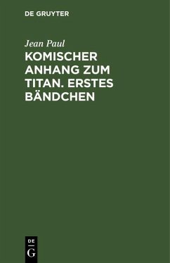 Cover Komischer Anhang zum Titan. Erstes Bändchen (eBook, PDF)