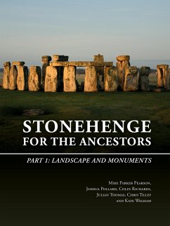 Stonehenge for the Ancestors: Part 1 - Parker Pearson, Mike;Pollard, Joshua;Richards, Colin