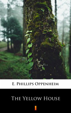 The Yellow House (eBook, ePUB) - Oppenheim, E. Phillips