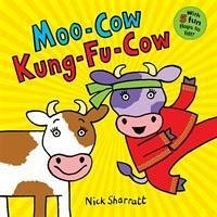 Moo-Cow Kung-Fu-Cow - Sharratt, Nick