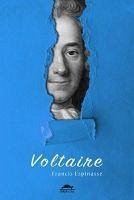 Voltaire - Espinasse, Francis