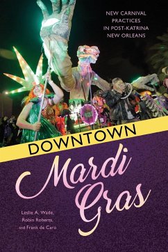 Downtown Mardi Gras - Wade, Leslie A.; Roberts, Robin; Caro, Frank de