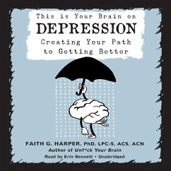 This Is Your Brain on Depression: Creating Your Path to Getting Better - Harper Lpc-S Acs Acn, Faith G.