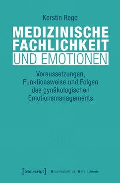 Medizinische Fachlichkeit und Emotionen (eBook, PDF) - Rego, Kerstin