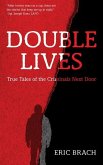 Double Lives: True Tales of the Criminals Next Door