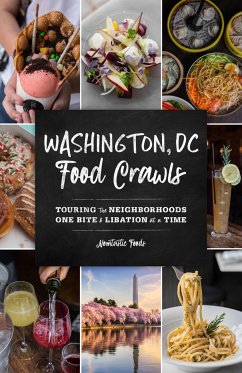 Washington, DC Food Crawls: Touring the Neighborhoods One Bite and Libation at a Time - Nomtastic Foods