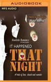 It Happened That Night: A Tale of Love, Deceit and Murder