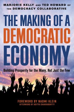 The Making of a Democratic Economy - Kelly, Marjorie; Howard, Ted