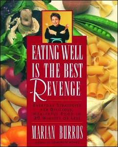 Eating Well Is the Best Revenge - Burros, Marian