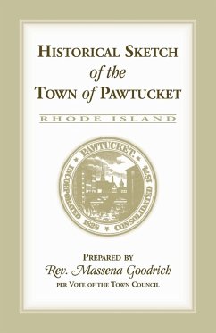 Historical Sketch of the Town of Pawtucket [RI] - Goodrich, Massena