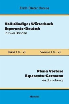 Vollständiges Wörterbuch Esperanto-Deutsch in zwei Bänden, Band 2 (L - Z) - Krause, Erich-Dieter